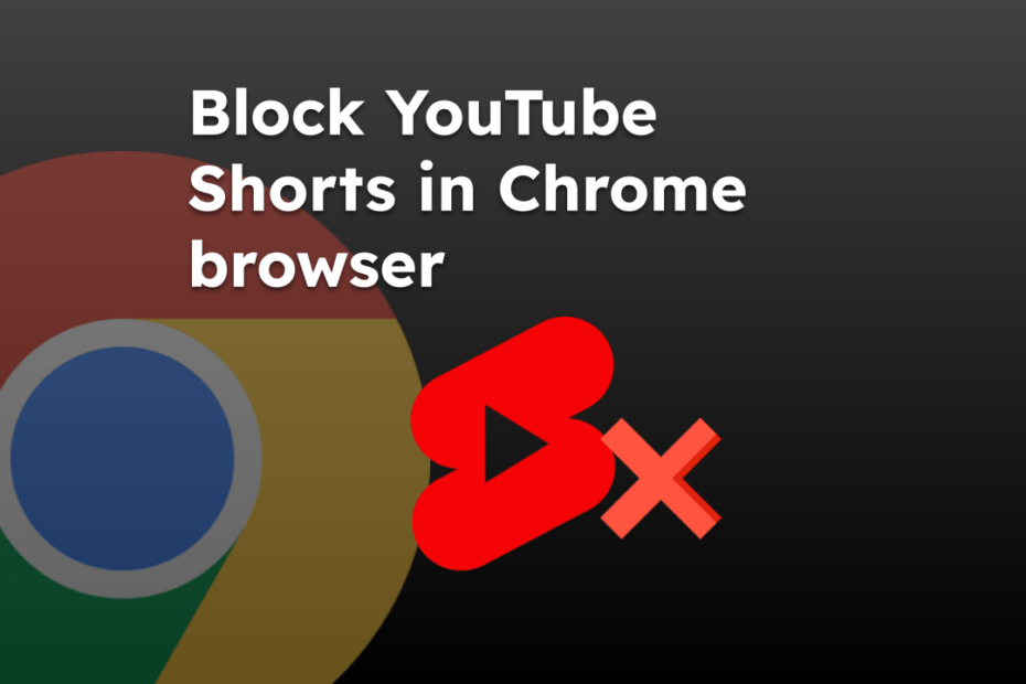 Block YouTube Shorts in Chrome browser
